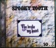 画像1: CD輸入盤★You Broke My Heart So...I Busted Your Jaw★Spooky Tooth スプーキー・トゥース (1)