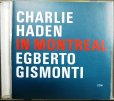 画像1: CD輸入盤★In Montreal★Charlie Haden / Egberto Gismonti  チャーリー・ヘイデン/エグベルト・ジスモンチ (1)