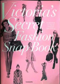Victria's Secret Fashion Snap Book★ヴィクトリアズ・シークレット・ファッション・スナップ・ブック