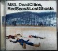 2CD輸入盤★Dead Cities, Red Seas & Lost Ghosts★M83