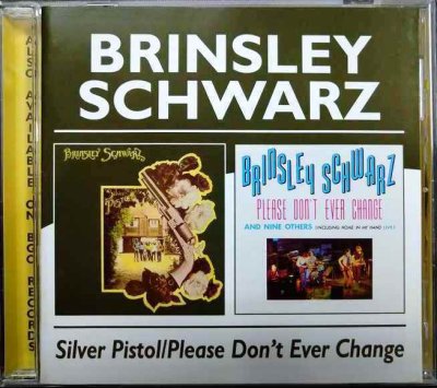 画像1: CD輸入盤2in1★Silver Pistol / Please Don't Ever Change★Brinsley Schwarz ブリンズリー・シュウォーツ