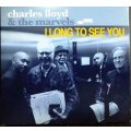 CD輸入盤★I Long To See You★Charles Lloyd & The Marvels チャールス・ロイド ザ・マーヴェルズ ★デジパック仕様