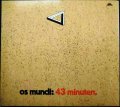 CD輸入盤★43 Minuten★Os Mundi オス・ムンディ★デジパック仕様