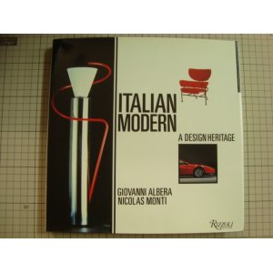 画像: 洋書★ITALIAN MODERN  A DESIGN HERITAGE★GIOVANNI ALBERA & NICOLAS MONTI