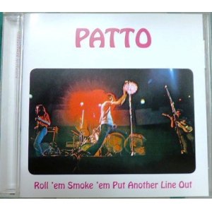 画像: CD輸入盤★Roll 'Em Smoke 'Em Put Another Line Out★Patto パトゥ