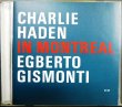 画像1: CD輸入盤★In Montreal★Charlie Haden / Egberto Gismonti  チャーリー・ヘイデン/エグベルト・ジスモンチ