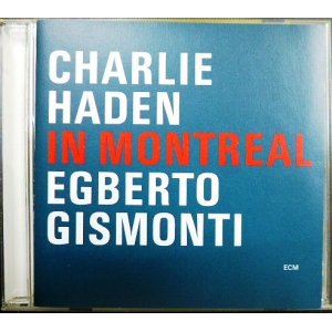 画像: CD輸入盤★In Montreal★Charlie Haden / Egberto Gismonti  チャーリー・ヘイデン/エグベルト・ジスモンチ