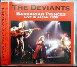 画像: CD★バーバリアン・プリンシズ LIVE IN JAPAN 1999★ザ・デヴィアンツ The Deviants /ミック・ファレン