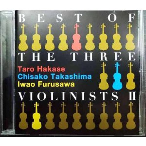 画像: CD★BEST OF THE THREE VIOLINISTS II★葉加瀬太郎 高嶋ちさ子 古澤巌