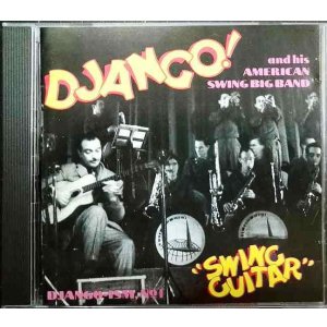 画像: CD輸入盤★Swing Guitar★Django Reinhardt And His American Swing Band ジャンゴ・ラインハルト