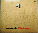 画像: CD輸入盤★43 Minuten★Os Mundi オス・ムンディ★デジパック仕様